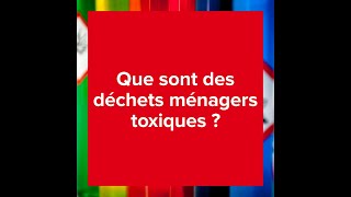 Les déchets ménagers toxiques [upl. by Ronalda]