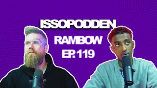 ISSOPODDEN  Episode 119 Rambow [upl. by Faythe]