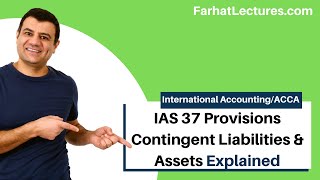 IAS 37 Provisions Contingent Liabilities  Contingent Assets  International Accounting  IFRS [upl. by Rosmarin]