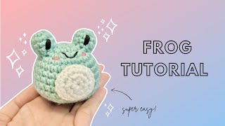 Beginner Tutorial How to Crochet an Amigurumi Frog [upl. by Nol]