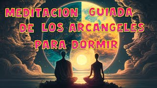 🔝Meditación Guiada para Dormir y conectar con los Arcangeles❤️‍🔥 [upl. by Niatsirt]