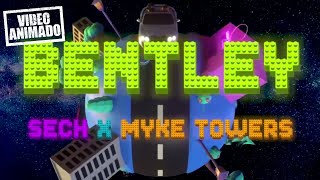 Sech Myke Towers  Bentley Video Animado [upl. by Niltiac]