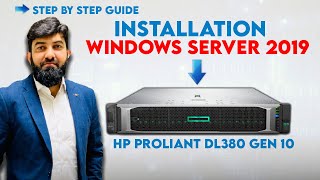 Installation Windows Server 2019 Standard on HP ProLiant DL380 Gen 10 Server  Step By Step Guide [upl. by Luy]