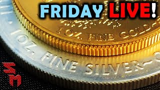 Friday Night LIVE Gold amp Silver [upl. by Llert]