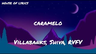 Villabanks Shiva RVFV  CARAMELO TestoLyrics [upl. by Tehr]