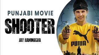 Leaked Shooter Movie HD Jayy Randhawa  Punjabi Movie [upl. by Femi]