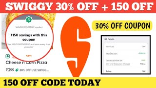 swiggy 30 off  150 off  swiggy coupon code today  150 rs new code [upl. by Pollyanna]