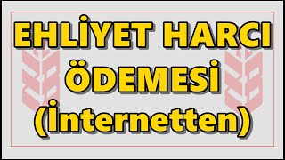 Ziraat B sınıfı Ehliyet Harcı ÖdemeNüfus Müdürlüğü Ehliyet Ücreti Yatırma Harç Değerli Kağıt Bedeli [upl. by Meakem]