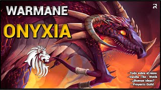 🔥Warmane ONYXIA nuevo servidor mega progresivo ¿El Servidor Definitivo🔥 [upl. by Atinele]