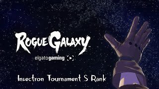 Rogue Galaxy  Insectron Tournament S Rank  No Commentary  New Tips in Description [upl. by Anitrebla]