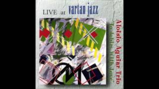 Aloisio Aguiar Trio – To Jobim With Love Live at Vartan Jazz 1997 [upl. by Eeryk362]