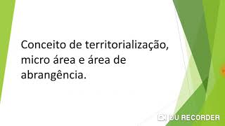 Conceito de territorialização micro área e área de abrangência [upl. by Mapel]