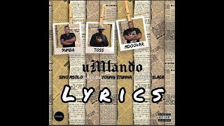 Umlando Lyrics  Toss 9umba Mdoovar ft Sir Trill Young Stunna Lady Du Sinomsolo [upl. by Merp]