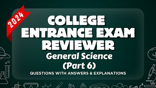 COLLEGE ENTRANCE EXAM REVIEWER 2024  GENERAL SCIENCE  Part 6  UPCAT ACET DCAT USTET [upl. by Enileqcaj]