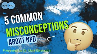 Dont Believe These Myths Debunking 5 Misconceptions about NPD [upl. by Larsen499]