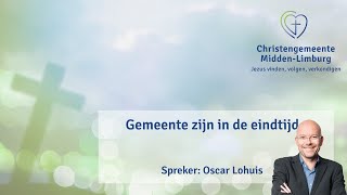 Studieavond quotGemeente zijn in de eindtijdquot Oscar Lohuis [upl. by Sayer]