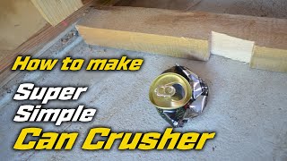 Can Crusher EASY to MAKE [upl. by Abla]