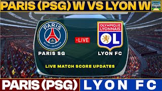 Paris Saint Germain W Vs Lyon FC W Live Match Today  PSG Vs LFC Live Football Match 2023 Live [upl. by Anahtor]