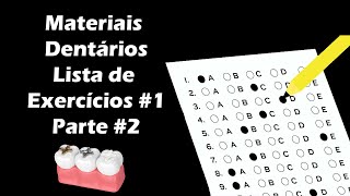 Materiais Dentários – Lista de Exercícios 1 – Parte 2 – Concurso Odontologia [upl. by Pogue]