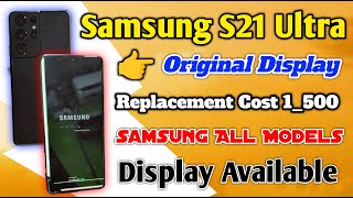 Samsung S21 Ultra Original Display Replacement Cost  Samsung Mobile Original Display Price [upl. by Lehcyar]