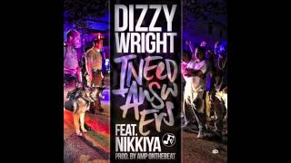 Dizzy Wright  I Need Answers Ft Nikkiya Prod by AmpOnTheTrack [upl. by Hanahs]