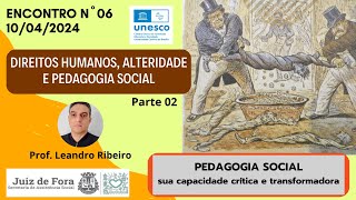 Curso Pedagogia Social Encontro nº 06  parte 02 [upl. by Nirrek272]