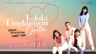 HIGHLIGHT  Episod 5  Lelaki Lingkungan Cinta 2020 [upl. by Liba469]