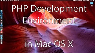 Basic PHP Development Environment Setup in Mac OS X [upl. by Jovitta]