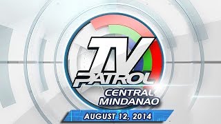 TV Patrol Central Mindanao  August 12 2014 [upl. by Meingolda908]