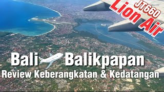 Terbang Langsung Bali  Balikpapan Lion Air Review Keberangkatan amp Kedatangan di Terminal amp Udara [upl. by Mavra]