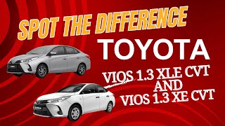 SPOT the Difference TOYOTA VIOS 13 XLE CVT and 13 XE CVT [upl. by Nonnahs]