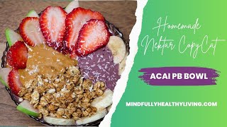 Easy amp Healthy Acai Peanut Butter Bowl  Delicious Nekter Copycat Recipe [upl. by Surbeck]