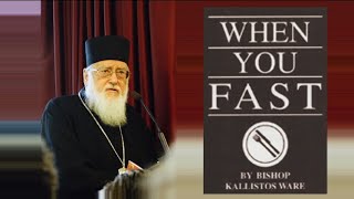 Bishop Kallistos Ware  When You Fast [upl. by Llerral]