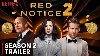 Red Notice 2 Trailer 2023  Netflix Ryan Reynolds Dwayne Johnson  Release Date [upl. by Leaffar]