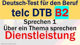 DTB B2  DeutschTest für den Beruf B2  Sprechen  Über ein Thema sprechen  Dienstleistung [upl. by Qooraf]