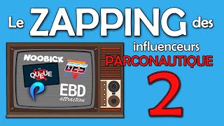 Le ZAPPING des Influenceurs Parconautique 2 Parodie [upl. by Benn]