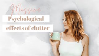 Psychological Effects of Clutter [upl. by Nwahsir]