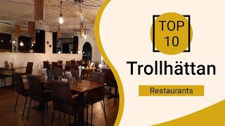 Top 10 Best Restaurants to Visit in Trollhättan  Sweden  English [upl. by Notkcorb]