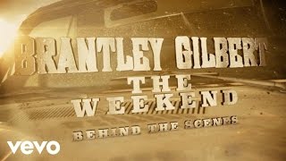 Brantley Gilbert  The Weekend Behind The Scenes [upl. by Lawan911]