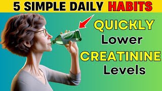 5 Simple Daily Habits to Quickly Lower Creatinine Levels and Avoid Dialysis  PureNutrition [upl. by Zavala]