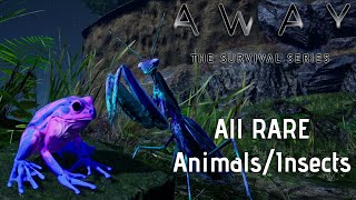 AWAY The Survival Series  ALL RARE ANIMALSINSECTS [upl. by Eoin290]