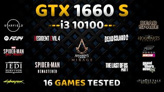 GTX 1660 Super  i3 10100  16 Games Tested  GTX 1660 Super Gaming [upl. by Eissehc]