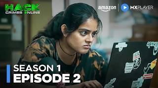 HACK Crimes Online Season 1 Full Episode 2 ft Riddhi Kumar Vipul Gupta  Amazon MX Player [upl. by Hayikaz697]