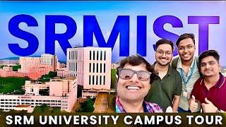 SRM UNIVERSITY Campus Tour 2024 [upl. by Arted481]