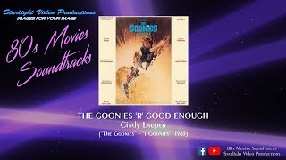 The Goonies R Good Enough  Cindy Lauper quotThe Gooniesquot 1985 [upl. by Eisenberg]