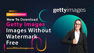 Download HD Getty Images without watermark for free [upl. by Suruat]