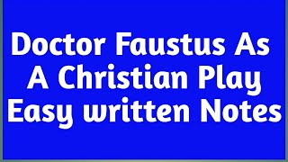 Doctor Faustus  Doctor Faustus as a christian tragedy  Doctor Faustus as a christian play [upl. by Laine]