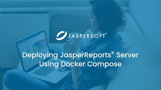 Deploying JasperReports Server Using Docker Compose [upl. by Bolling]