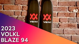 2023 Volkl Blaze 94  Ski Review [upl. by Alecia]