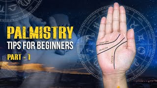 Palmistry Tips for Beginners  Learn Palmistry  Heart Life Mind Marriage Line  Part 1 [upl. by Ansilme929]